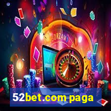 52bet.com paga